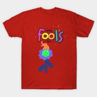 april fool day T-Shirt